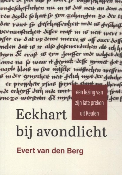 Eckhart bij avondlicht, Evert van den Berg - Paperback - 9789493175778