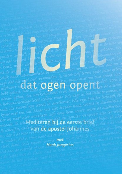 Licht dat ogen opent, Henk Jongerius - Paperback - 9789493175822