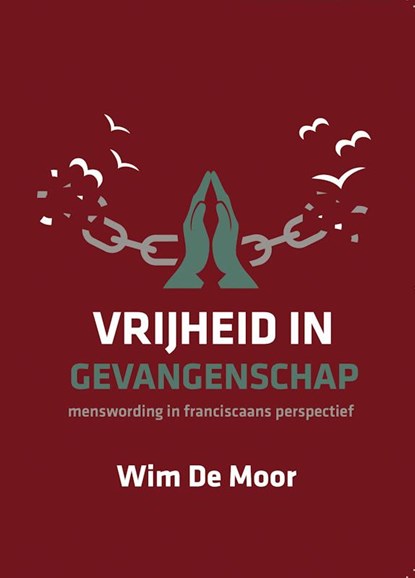 Vrijheid in gevangenschap, Wim De Moor - Paperback - 9789493175921