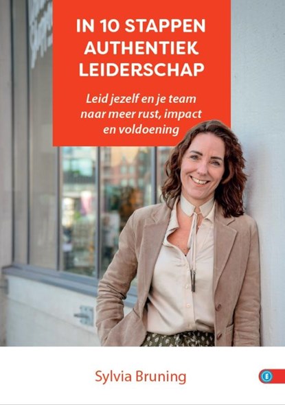 In 10 stappen authentiek leiderschap, Sylvia Bruning - Paperback - 9789493187368