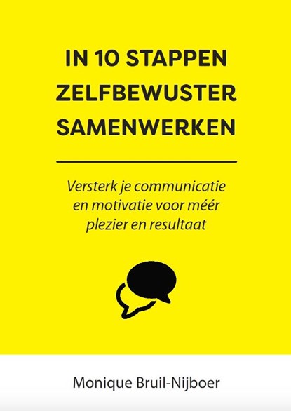 In 10 stappen zelfbewuster samenwerken, Monique Bruil-Nijboer - Paperback - 9789493187719