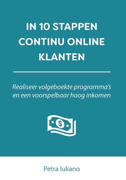 In 10 stappen continu online klanten, Petra Iuliano - Paperback - 9789493187733