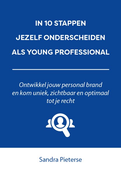 In 10 stappen jezelf onderscheiden als young professional, Sandra Pieterse - Paperback - 9789493187740