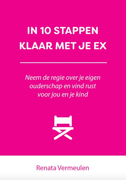 In 10 stappen klaar met je ex, Renata Vermeulen - Ebook - 9789493187788
