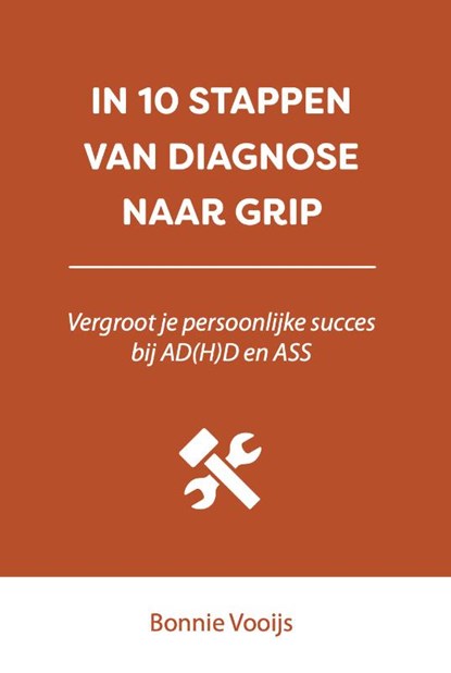 In 10 stappen van diagnose naar grip, Bonnie Vooijs - Paperback - 9789493187979