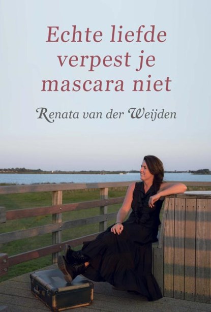 Echte liefde verpest je mascara niet, Renata van der Weijden - Paperback - 9789493191044