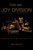 Ode aan Joy Division | Marc Schoorl | 