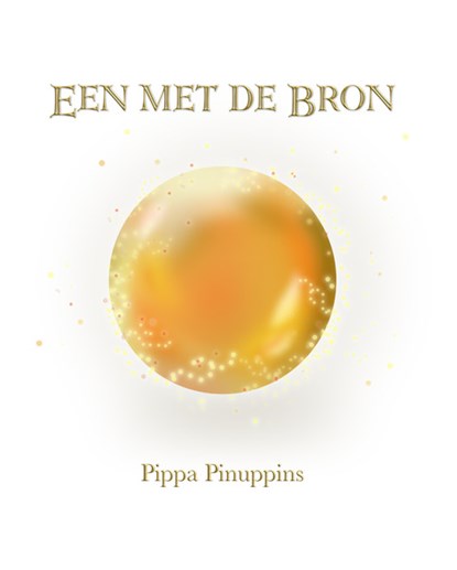 Een met de Bron, Pippa Pinuppins - Gebonden - 9789493191464
