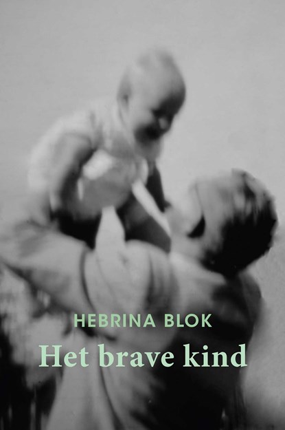 Het brave kind, Hebrina Blok - Ebook - 9789493191952