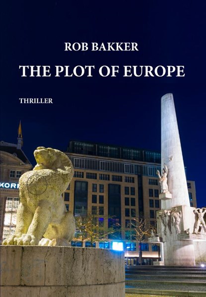 The Plot of Europe, Rob Bakker - Paperback - 9789493192324