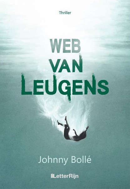 Web van leugens, Johnny Bollé - Paperback - 9789493192898