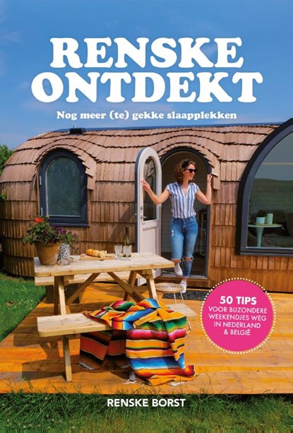 Renske Ontdekt : Nog meer (te) gekke slaapplekken, Renske Borst - Paperback - 9789493195646