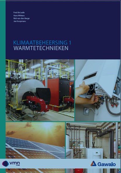 Klimaatbeheersing 1 Warmtetechnieken, Fred de Lede ; Hans Wittens ; Rob van den Berge ; Jan Koopmans - Paperback - 9789493196773