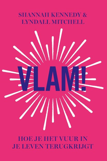 Vlam!, Shannah Kennedy ; Lyndall Mitchell - Paperback - 9789493198029