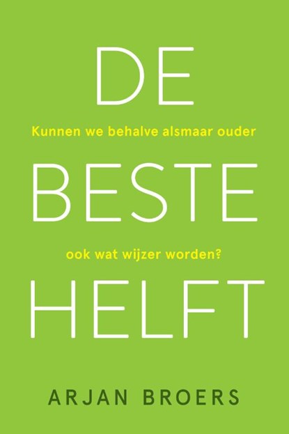 De beste helft, Arjan Broers - Paperback - 9789493198432