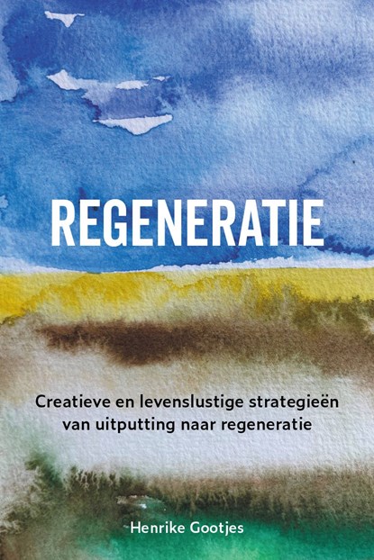 Regeneratie, Henrike Gootjes - Ebook - 9789493198517