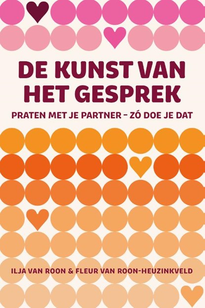De kunst van het gesprek, Ilja van Roon ; Fleur van Roon-Heuzinkveld - Paperback - 9789493198821