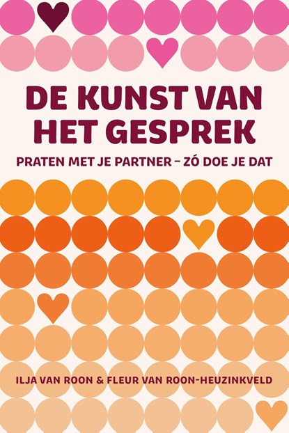 De kunst van het gesprek, Ilja van Roon ; Fleur van Roon-Heuzinkveld - Ebook - 9789493198838