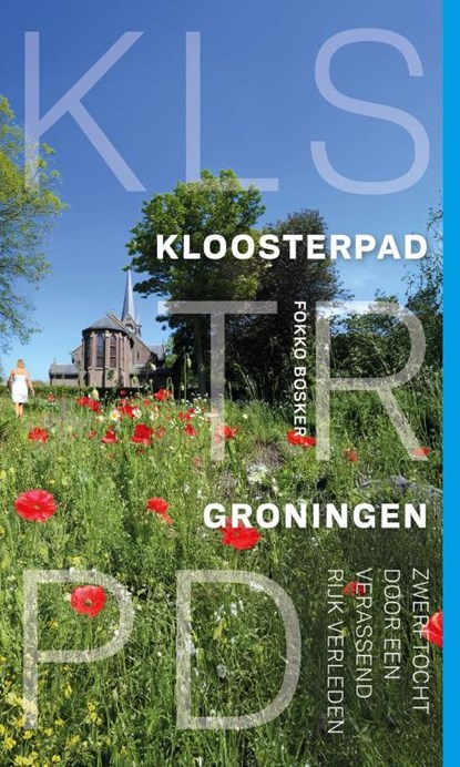Kloosterpad Groningen, Fokko Bosker - Paperback - 9789493198869