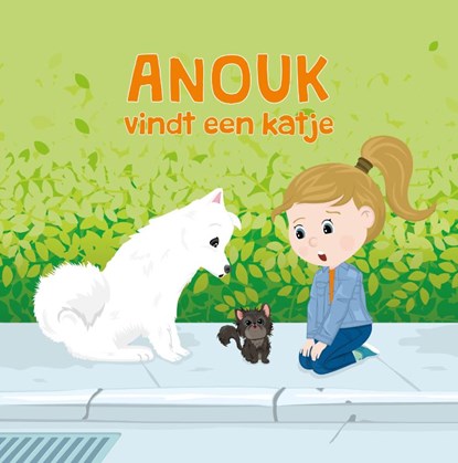Anouk vindt een katje, Anouk van der Jeught - Gebonden - 9789493200975