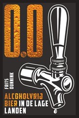 Alcoholvrij bier in de Lage Landen - Frits Dunnink - 9789493201132