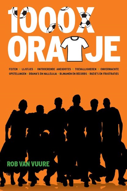 1000x Oranje, Rob van Vuure - Paperback - 9789493201194