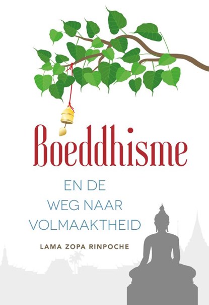 Boeddhisme en de weg naar volmaaktheid, Lama Zopa Rinpoche - Gebonden - 9789493201293