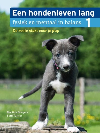 De beste start voor je pup, Martine Burgers ; Sam Turner - Gebonden - 9789493201910