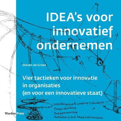 IDEA's voor innovatief ondernemen, Steven de Groot - Paperback - 9789493202160