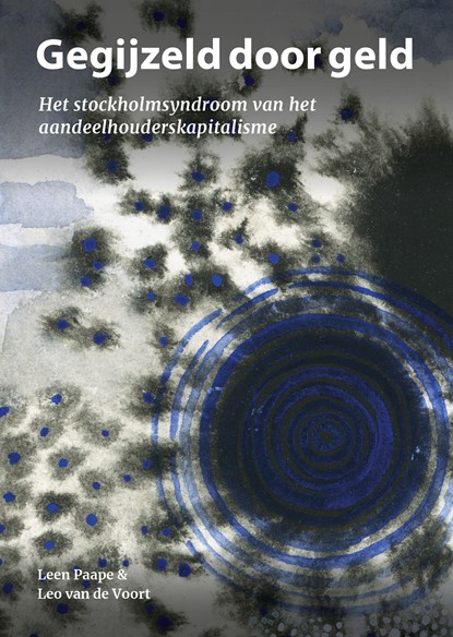 Gegijzeld door geld, Leen Paape ; Leo van de Voort - Ebook - 9789493202450