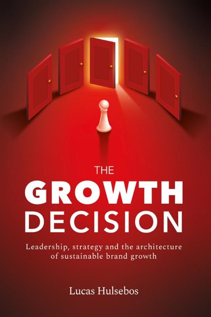 The Growth Decision, Lucas Hulsebos - Gebonden - 9789493202658