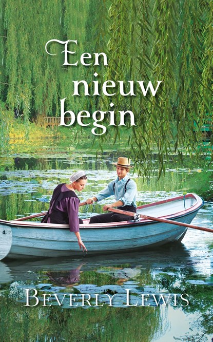 Een nieuw begin, Beverly Lewis - Ebook - 9789493208537