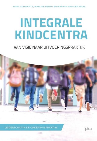 Integrale kindcentra, Hans Schwartz ; Marijke Bertu ; Marjan van der Maas - Paperback - 9789493209121