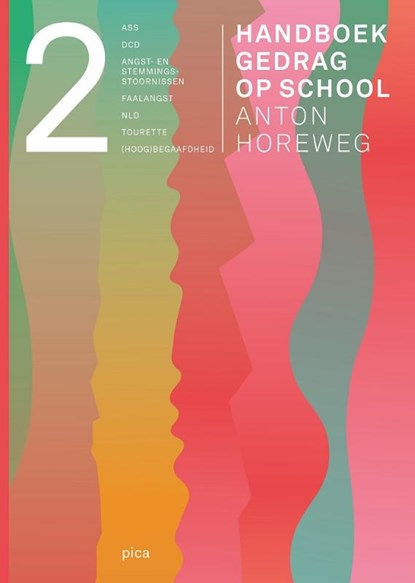 Handboek gedrag op school deel 2, Anton Horeweg - Paperback - 9789493209152