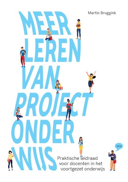 Meer leren van projectonderwijs, Martin Bruggink - Paperback - 9789493209183