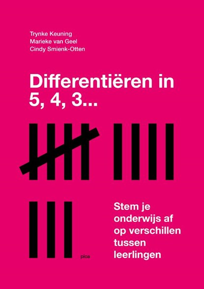 Differentiëren in 5, 4, 3 …, Cindy Smienk ; Marieke van Geel ; Trynke Keuning - Paperback - 9789493209336
