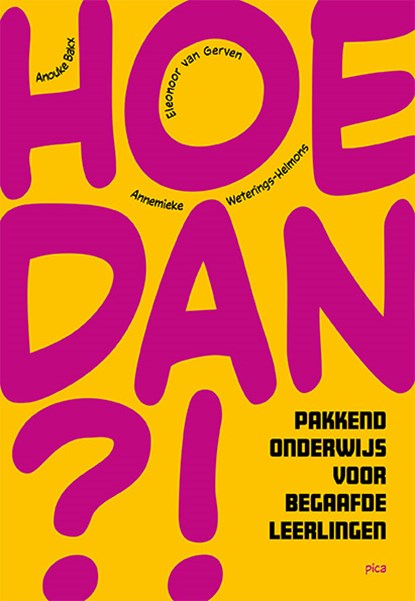 Hoe dan?!, Anouke Bakx ; Eleonoor van Gerven ; Annemieke Weterings-Helmons - Paperback - 9789493209350