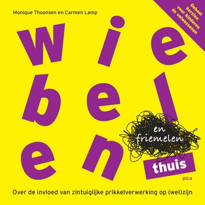 Wiebelen en friemelen thuis, Monique Thoonsen ; Carmen Lamp - Paperback - 9789493209398