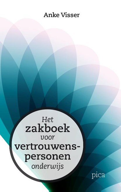 Het zakboek voor vertrouwenspersonen onderwijs, Anke Visser - Paperback - 9789493209411