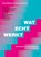 Wat echt werkt, David Mitchell ; Dean Sutherland - Paperback - 9789493209510
