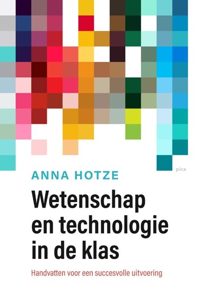 Wetenschap en technologie in de klas, Anna Hotze - Paperback - 9789493209558