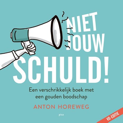 Niet jouw schuld!, Anton Horeweg - Paperback - 9789493209619