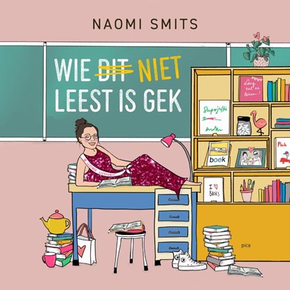 Wie niet leest is gek, Naomi Smits - Paperback - 9789493209664