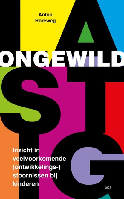 Ongewild lastig, Anton Horeweg - Paperback - 9789493209763