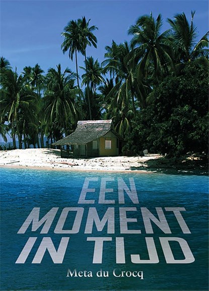 Een moment in tijd, Meta du Crocq - Paperback - 9789493210448