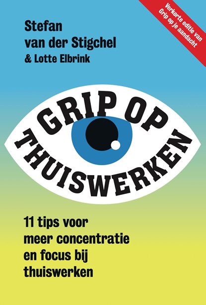 Grip op thuiswerken, Stefan van der Stigchel - Ebook - 9789493213128