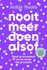 Nooit meer doen alsof - Aukje Nauta - 9789493213173