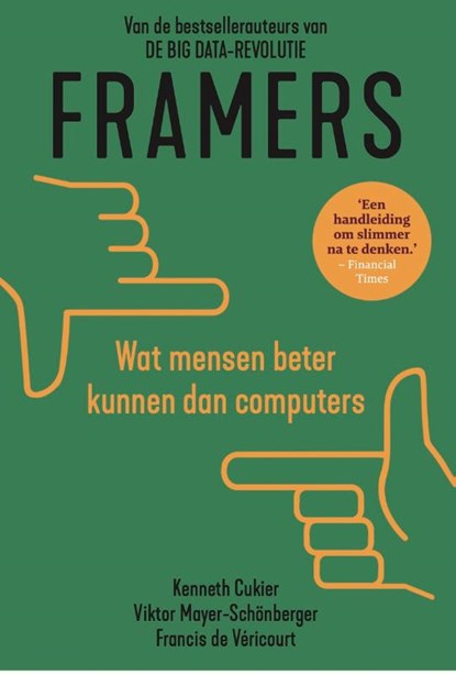Framers, Viktor Mayer-Schönberger ; Kenneth Cukier ; Francis De Véricourt - Paperback - 9789493213272