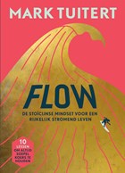 FLOW: De stoïcijnse mindset voor een rijkelijk stromend leven | Mark Tuitert | 