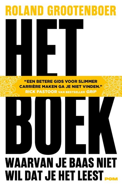 Het boek waarvan je baas niet wil dat je het leest, Roland Grootenboer - Paperback - 9789493213715